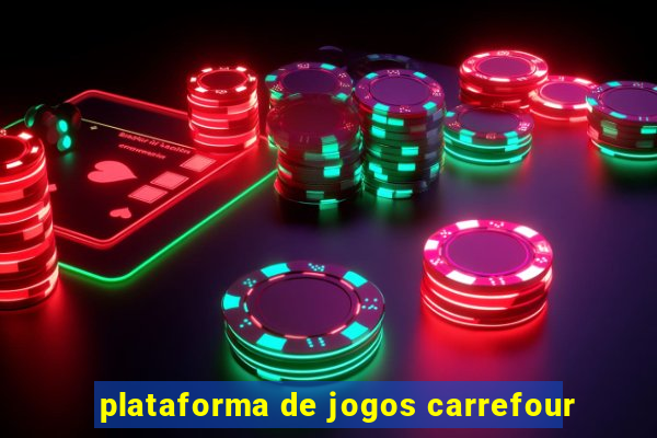 plataforma de jogos carrefour